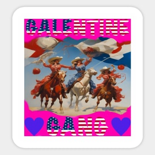 Galentine gang rodeo Sticker